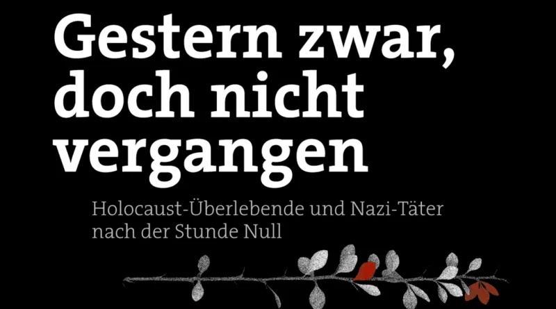 Gestern zwar, doch nicht vergangen“ - Schauspielabend im Zeichen der Erinnerungskultur